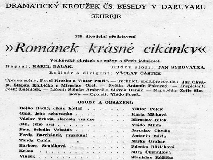 Opereta <em>Románek krásné cikánky / Romansa lijepe ciganke</em> doživjela je 1965. godine čak 15 izvođenja, što je čini najizvođenijom predstavom Češke besede Daruvar, a vrlo vjerojatno i najizvođenijom češkom amaterskom predstavom u Hrvatskoj svih vremena. (arhiv Češke besede Daruvar)