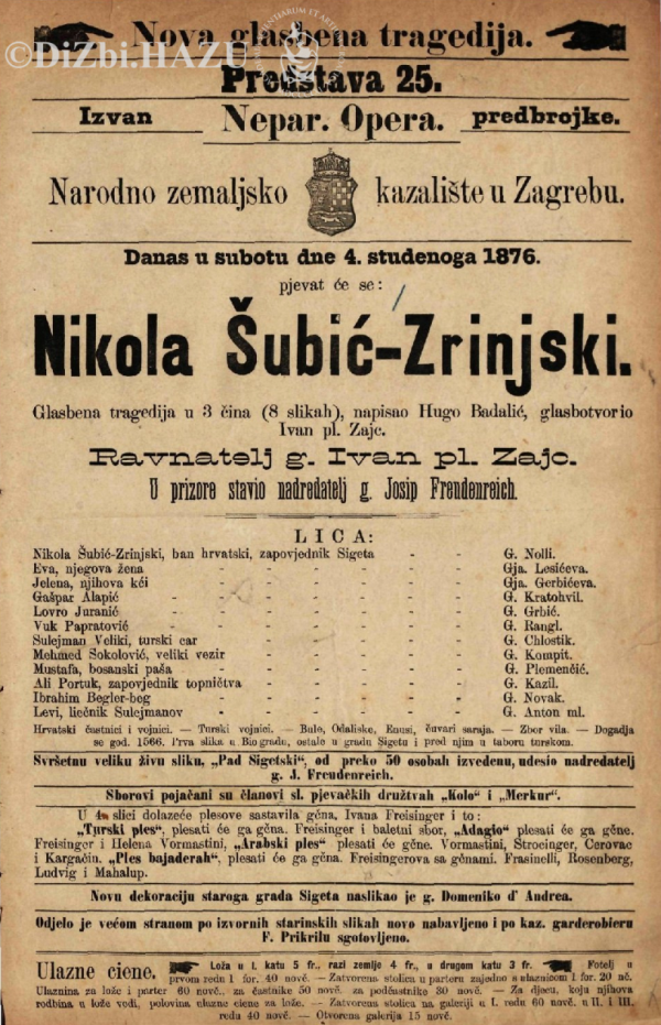Programska cedulja praizvedbe opere <em>Nikola Šubić-Zrinjski</em>, Ivana pl. Zajca, u režiji Josipa Freudenreicha, 4. studenog 1876.