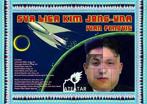 Ateatar, Zagreb: Ivan Penović, Sva lica Kim Jong-una, red. Ivan Penović, plakat