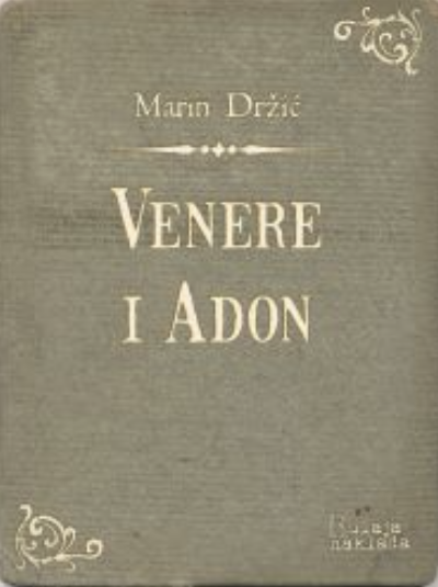 Marin Držić, <em>Venere i Adon</em>